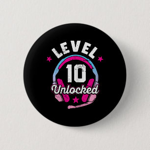 Badge Rond 5 Cm Gamer Girl Level 10 Déverrouillé Jeu vidéo 10e ann