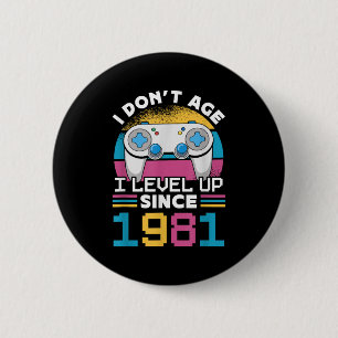 Badge Rond 5 Cm Gamer I Don't Age I Level Up depuis 1981 Jeu 42t