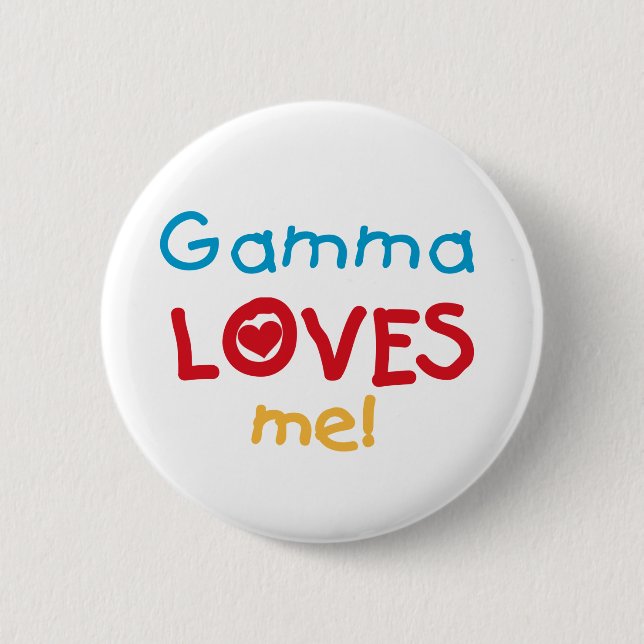 Badge Rond 5 Cm Gamma aime mes t-shirts et cadeaux (Devant)