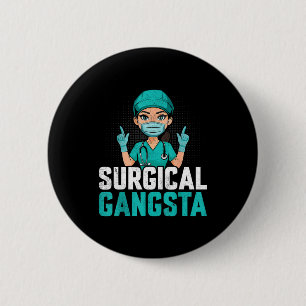Badge Rond 5 Cm Gangsta chirurgical technologue en chirurgie Techn