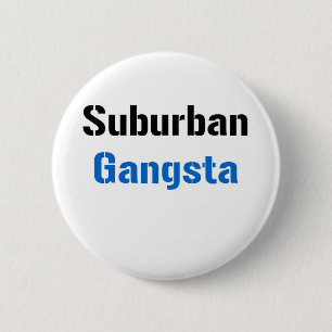 Badge Rond 5 Cm Gangsta suburbain