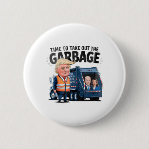 Badge Rond 5 Cm Garbyge Pour Trump 2024 Drôle Temps Pour Sortir Ga