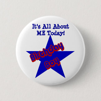 Badge Rond 5 Cm Garçon d'anniversaire tout au sujet de moi bouton