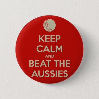 Badge Rond 5 Cm garder calme battre les aussies