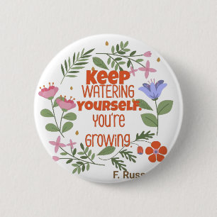 Badge Rond 5 Cm Garder l'arrosage Citation Motivationnelle