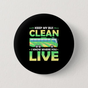 Badge Rond 5 Cm Garder mon bus propre