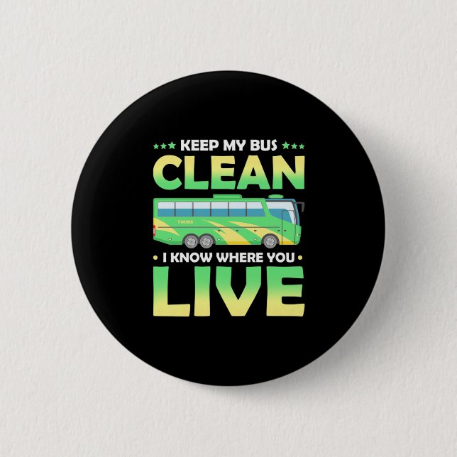 Badge Rond 5 Cm Garder mon bus propre (Devant)
