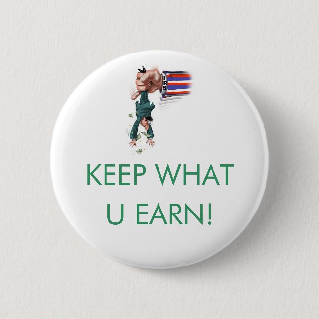 BADGE ROND 5 CM GARDEZ CE QU'U GAGNENT ! (Devant)