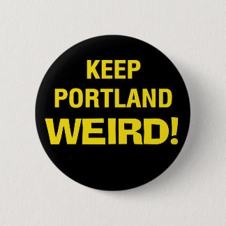 Badge Rond 5 Cm Gardez de bouton étrange de Portland