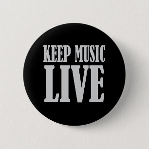 Badge Rond 5 Cm Gardez le bouton vivant de musique