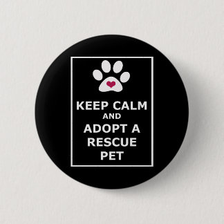 Badge Rond 5 Cm Gardez le calme et adoptez un animal familier de