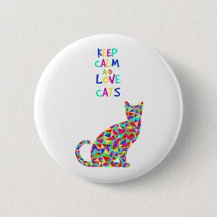 Badge Rond 5 Cm Gardez le calme et aimez les chats