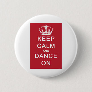 Badge Rond 5 Cm Gardez le calme et dansez sur (le rouge)