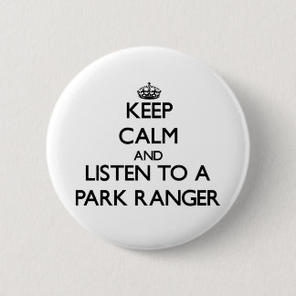 Badge Rond 5 Cm Gardez le calme et écoutez un garde forestier