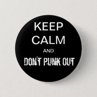 Badge Rond 5 Cm Gardez le calme et faites pas punk