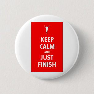 Badge Rond 5 Cm Gardez le calme et finissez juste