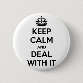 Badge Rond 5 Cm Gardez le calme et l'affaire avec elle