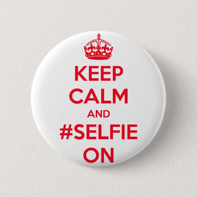 Badge Rond 5 Cm Gardez le calme et le #selfie dessus (Devant)