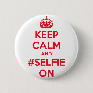 Badge Rond 5 Cm Gardez le calme et le #selfie dessus