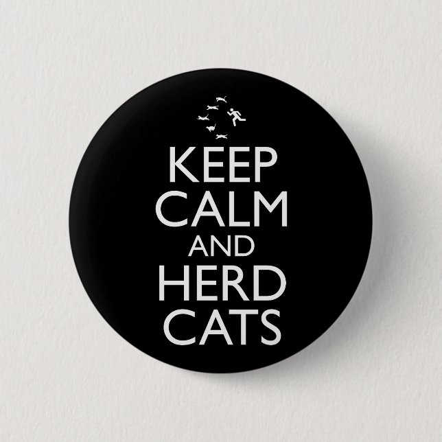 Badge Rond 5 Cm Gardez Le Calme Et Le Troupeau Des Chats (Devant)