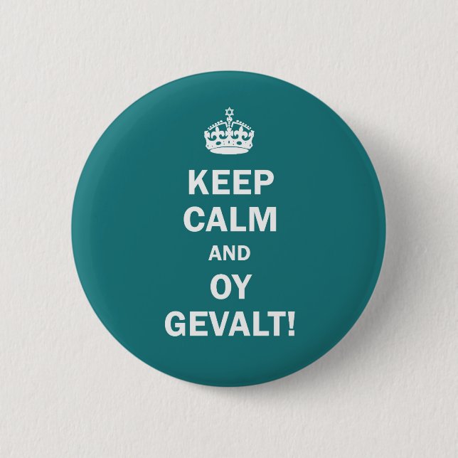 Badge Rond 5 Cm "Gardez le calme et l'Oy Gevalt ! " (Devant)