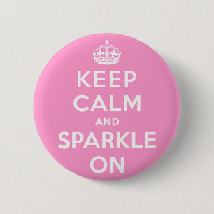 Badge Rond 5 Cm Gardez le calme et miroitez dessus