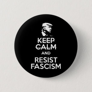 Badge Rond 5 Cm Gardez Le Calme Et Résistez Au Fascisme Anti-Trump