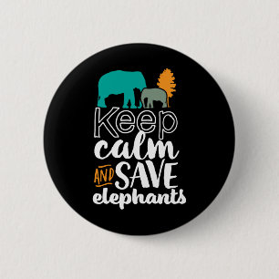 Badge Rond 5 Cm Gardez le calme Sauvez les éléphants Volontaire Am