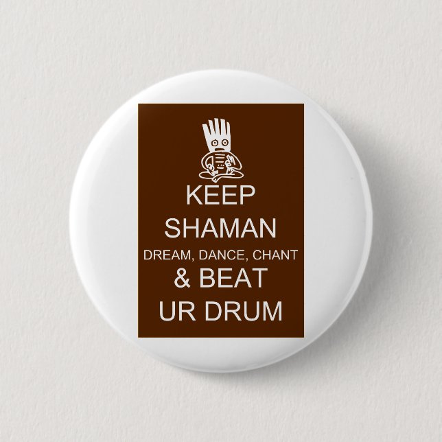 Badge Rond 5 Cm Gardez le chaman (Devant)