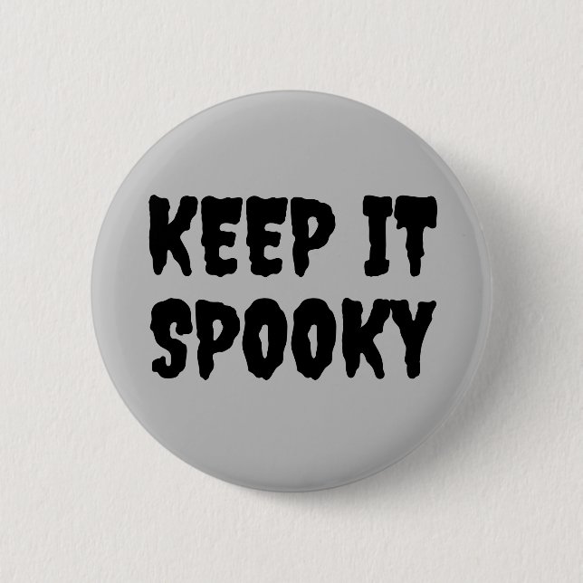 Badge Rond 5 Cm Gardez-le éffrayant Goth Halloween (Devant)