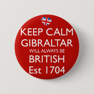 Badge Rond 5 Cm Gardez le Gibraltar calme sera toujours insigne