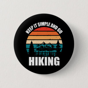 Badge Rond 5 Cm Gardez Les Choses Simples Et Partez Randonnée