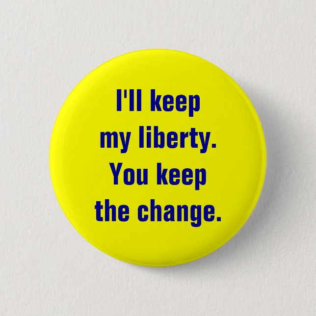 Badge Rond 5 Cm Gardez mon bouton de liberté (Devant)