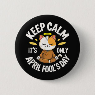 Badge Rond 5 Cm Gardez votre calme, c'est seulement le jour du poi