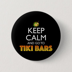 Badge Rond 5 Cm Gardez Votre Calme Et Allez Aux Bars Tiki