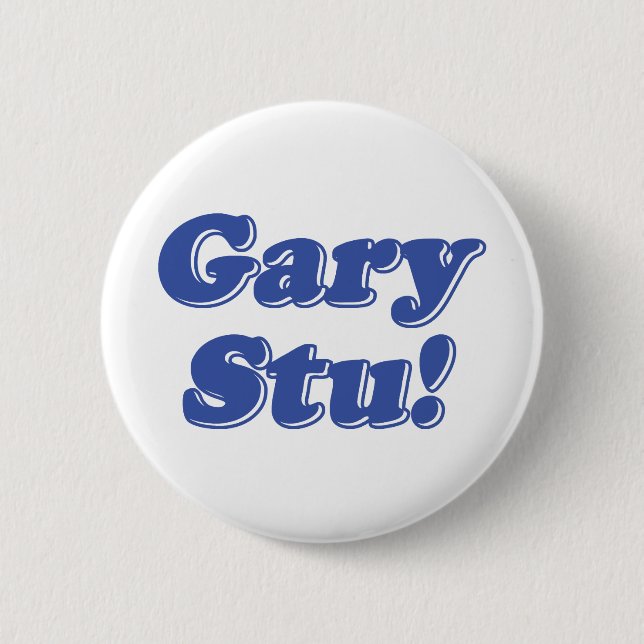 Badge Rond 5 Cm Gary Stu ! (Devant)