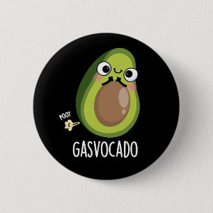 Badge Rond 5 Cm Gasvocado Drôle Farny Farting Avocado Pun Dark BG