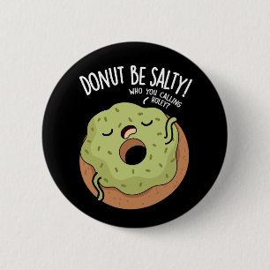 Badge Rond 5 Cm Gâteau Beignet Salé Blague de Gâteau Beignet Fond 