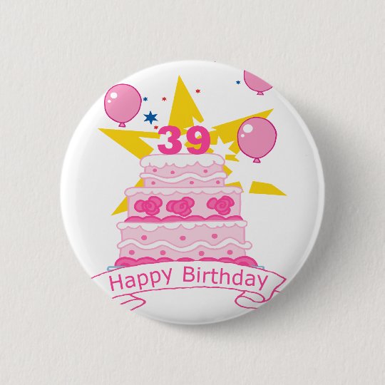 Badge Rond 5 Cm Gateau D Anniversaire De 39 Ans Zazzle Fr