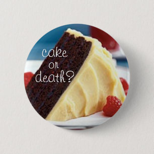 Badge Rond 5 Cm gâteau ou mort ? 2