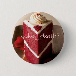 Badge Rond 5 Cm Gâteau ou mort ? 3
