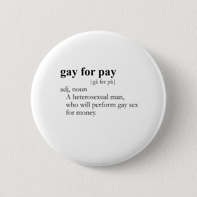 Badge Rond 5 Cm GAY FOR PAY (définition) (Devant)