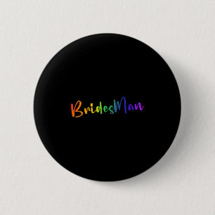 Badge Rond 5 Cm Gay Lesbienne Lgbt Soirée de Mariage Bridesman Tee
