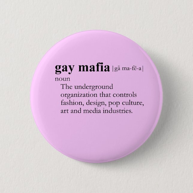 Badge Rond 5 Cm GAY MAFIA (définition) (Devant)