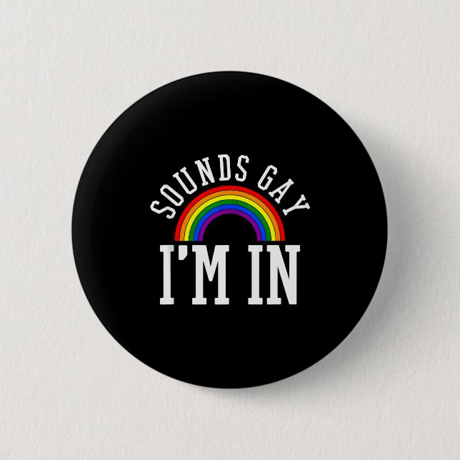 Badge Rond 5 Cm Gay Pride Month Sounds Gay Rainbow Funny Quote Gif (Devant)