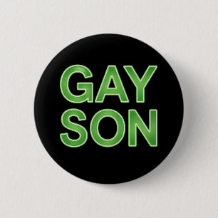Badge Rond 5 Cm Gay Son Funny LGBTQ Pride