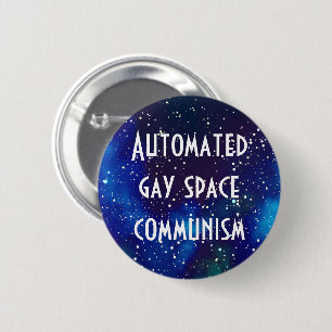 Badge Rond 5 Cm Gay Space Communisme Personnalisable Galaxie Ident