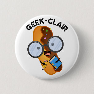 Badge Rond 5 Cm Geek-clair Funny Eclair Pun