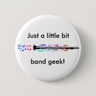 Badge Rond 5 Cm Geek de bande de clarinette