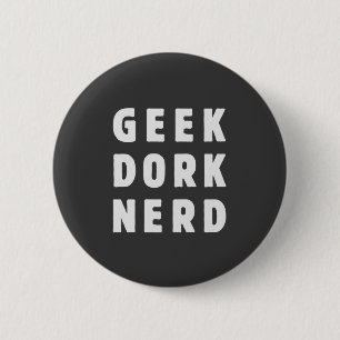 Badge Rond 5 Cm Geek, dork, ballot (et l'aimer)